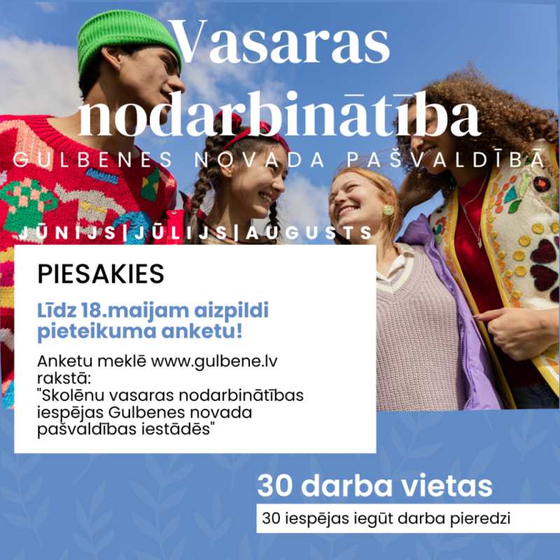 Vasaras vakances Gulbenes novada pašvaldībā, jauniešiem!